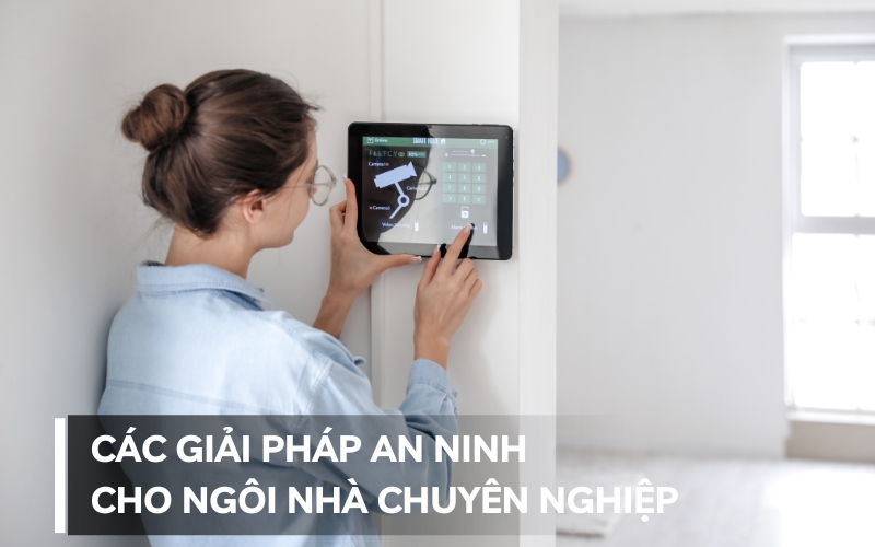 giải pháp an ninh cho ngôi nhà